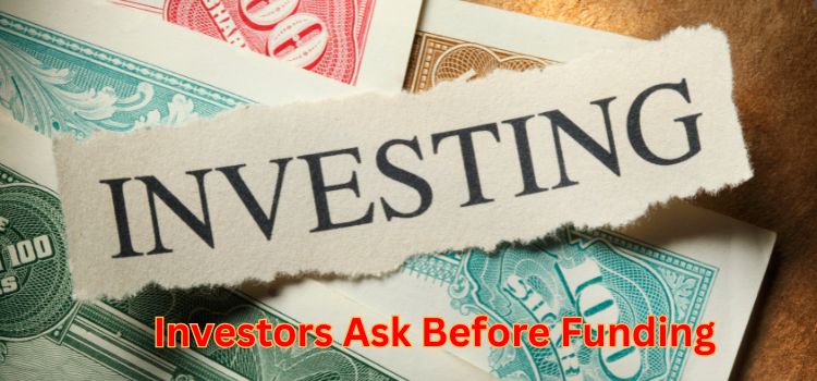 Investors Ask Before Funding