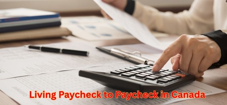 Living Paycheck to Paycheck in Canada